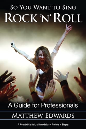 So You Want to Sing Rock 'n' Roll: A Guide for Professionals von Rowman & Littlefield Publishers